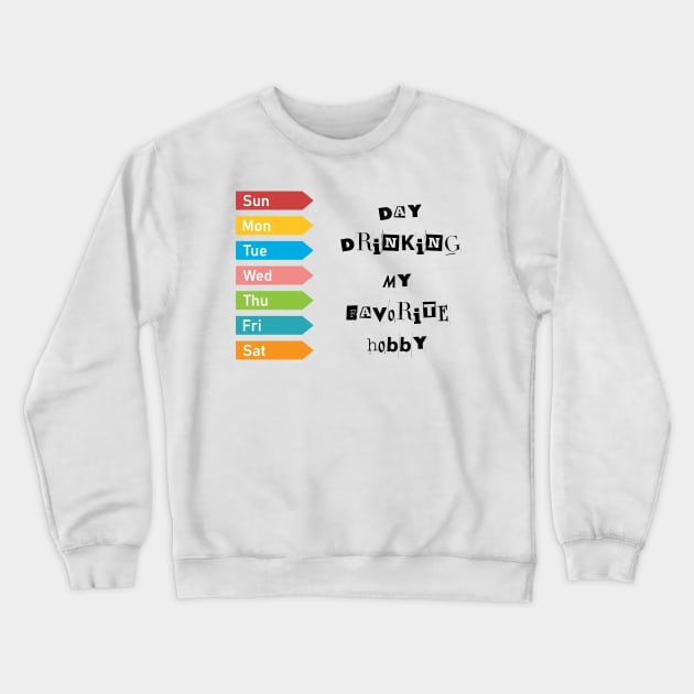 Day drinking Crewneck Sweatshirt by Lili's Designs